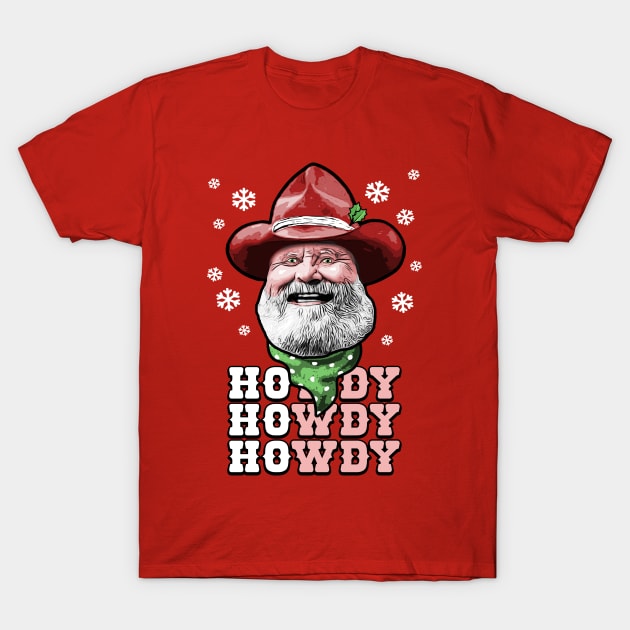 HOwdy HOwdy HOwdy! It's Cowboy Santa! T-Shirt by robotrobotROBOT